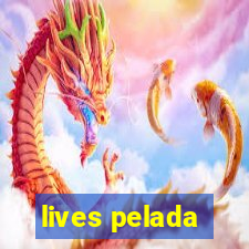 lives pelada